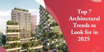 Top 7 Architectural Trends to Look for in 2025