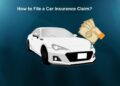 How to File a Car Insurance Claim?