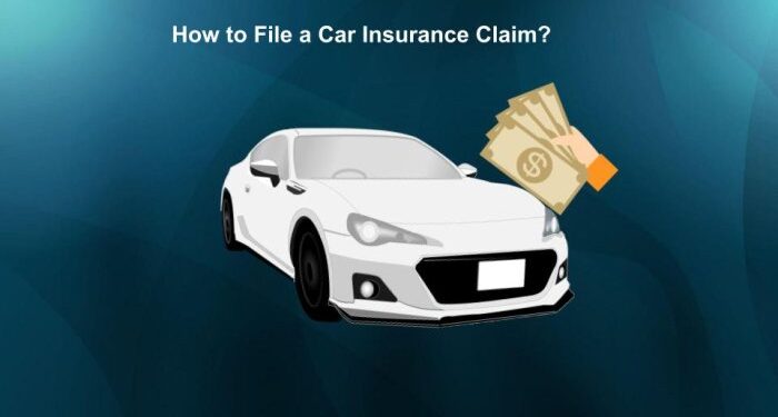 How to File a Car Insurance Claim?